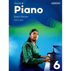ABRSM Piano Exam Pieces 2027 & 2028, Grade 6
